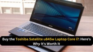 Toshiba Satellite u845w Laptop Core i7